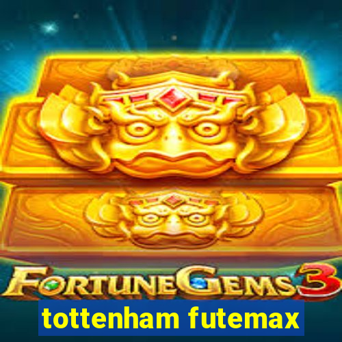 tottenham futemax